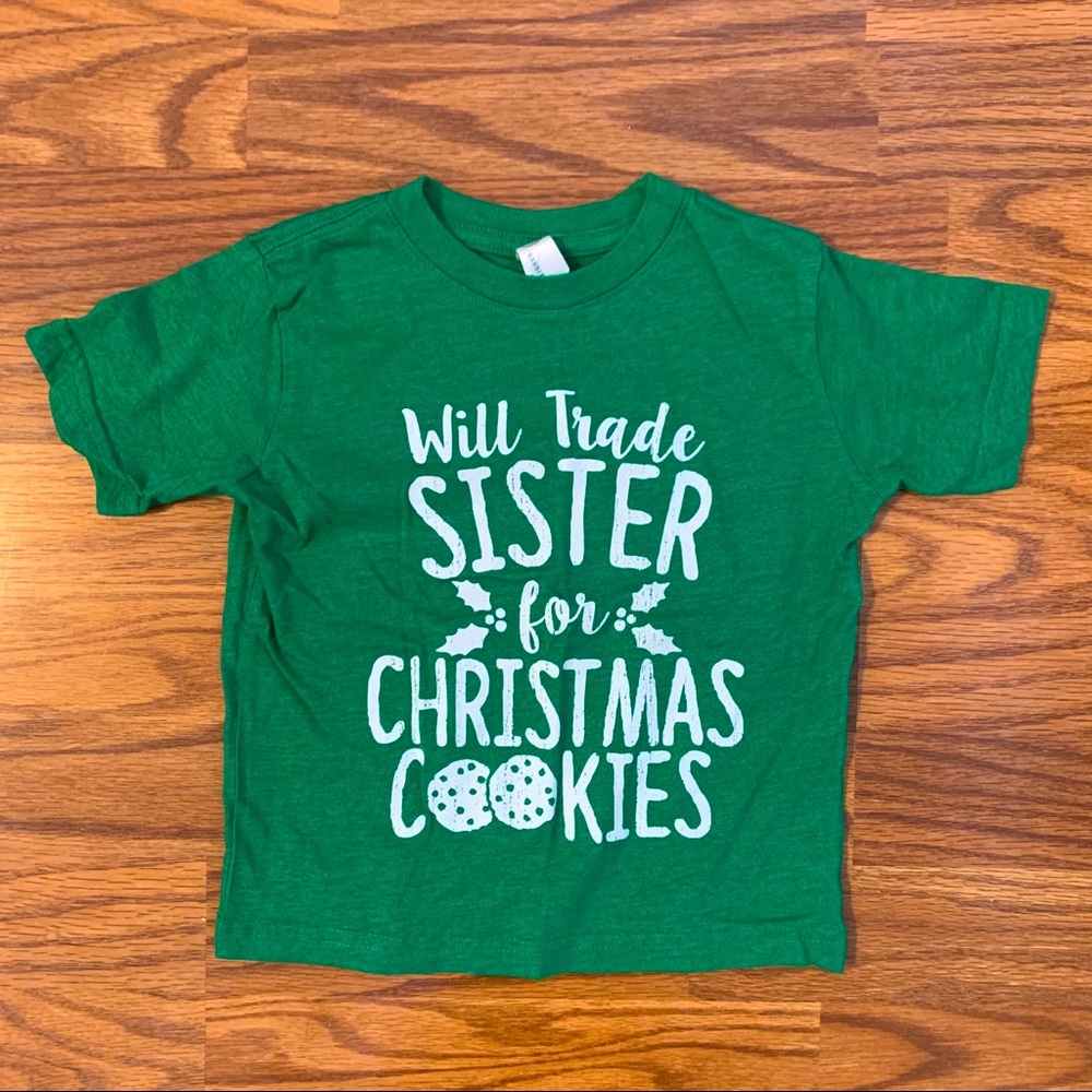 Will Trade Sister For Christmas Cookies t-shirt